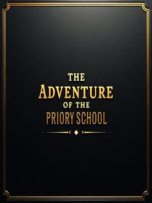 cover image of The Adventure of the Priory School